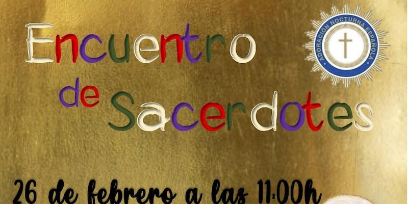 Miguel &Aacute;ngel Bondia participa en el encuentro anual de sacerdotes organizado por la Adoraci&oacute;n Nocturna Espa&ntilde;ola