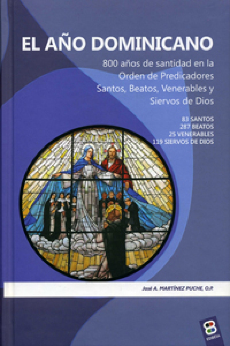 Presentaci&oacute;n del libro 'El A&ntilde;o Dominicano. 800 a&ntilde;os de santidad en la Orden de Predicadores'
